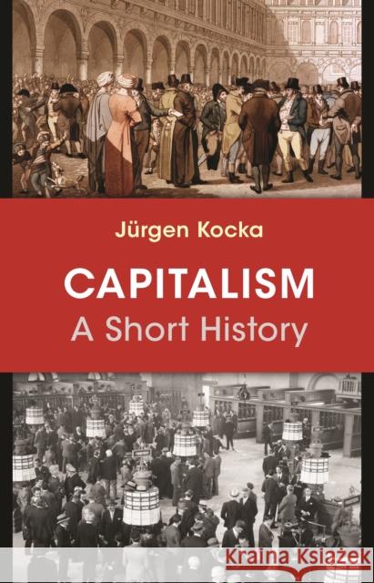 Capitalism: A Short History Kocka, Jürgen 9780691178226 John Wiley & Sons - książka