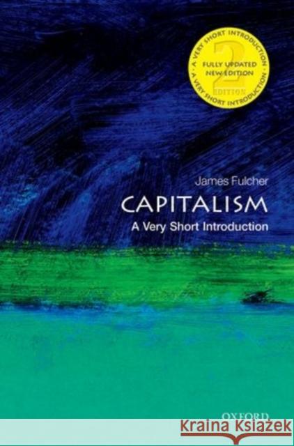 Capitalism: A Very Short Introduction James Fulcher 9780198726074 Oxford University Press - książka
