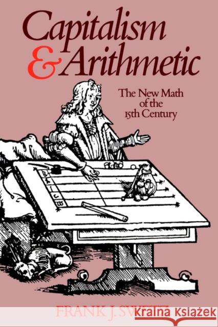 Capitalism and Arithmetic Swetz, Frank J. 9780812690149 Open Court Publishing Company - książka