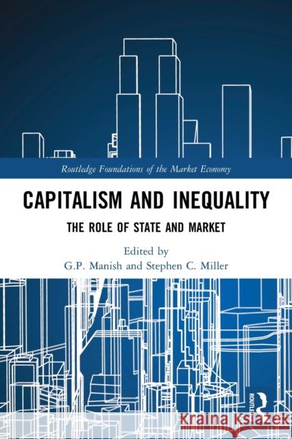 Capitalism and Inequality: The Role of State and Market Manish, G. P. 9780367534738 Taylor & Francis Ltd - książka