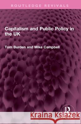 Capitalism and Public Policy in the UK Tom Burden Mike Campbell 9781032541297 Routledge - książka