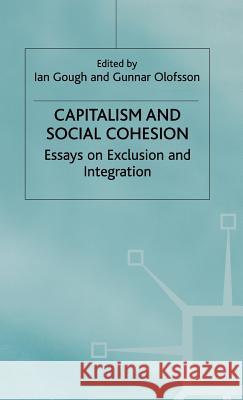 Capitalism and Social Cohesion: Essays on Exclusion and Integration Gough, I. 9780333720752 PALGRAVE MACMILLAN - książka