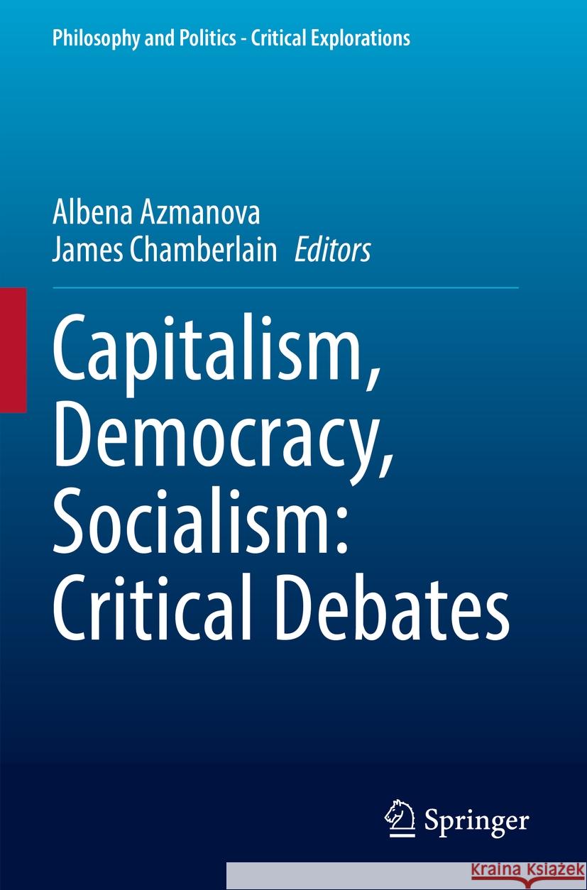 Capitalism, Democracy, Socialism: Critical Debates  9783031084096 Springer International Publishing - książka