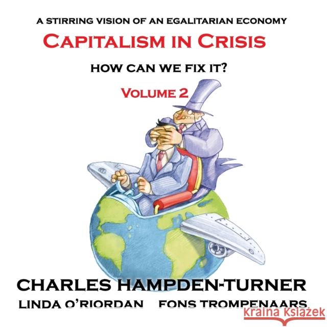 Capitalism in Crisis (Volume 2): How can we fix it? Charles Hampden-Turner Linda O'Riordan Fons Trompenaars 9781912635986 Filament Publishing - książka