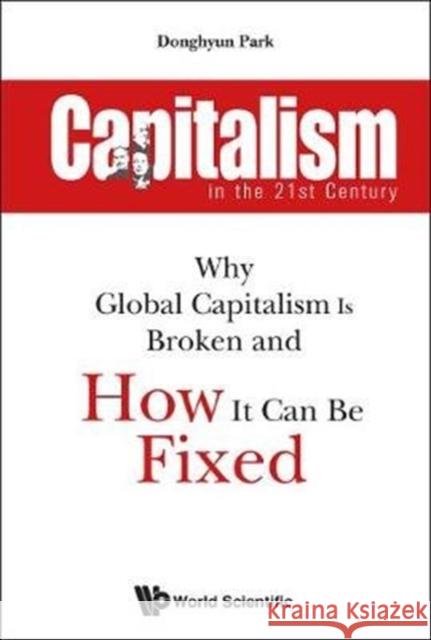 Capitalism in the 21st Century: Why Global Capitalism Is Broken and How It Can Be Fixed  9789813275294  - książka