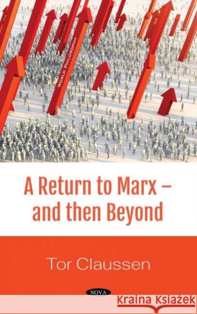 Capitalism: Marx and Beyond Tor Claussen   9781536176964 Nova Science Publishers Inc - książka