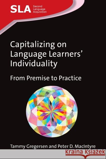 Capitalizing on Language Learners' Individuality: From Premise to Practice, 72 Gregersen, Tammy 9781783091195  - książka