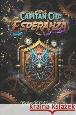 Capitán Cid: Esperanza Daniel Rodriguez Villarreal 9781093519105 Independently Published - książka