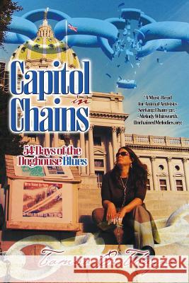 Capitol in Chains: 54 Days of the Doghouse Blues Tamira CI Thayne 9780692744734 Who Chains You - książka