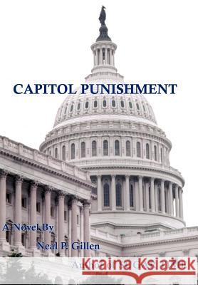 Capitol Punishment Neal P. Gillen 9781418496609 Authorhouse - książka