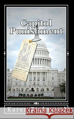 Capitol Punishment Karen Richmond 9781450548557 Createspace - książka