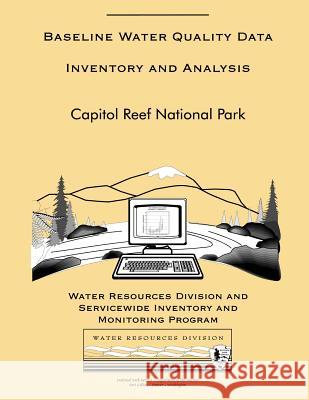 Capitol Reef National Park: Baseline Water Quality Data Inventory and Analysis National Park Service 9781491088449 Createspace - książka