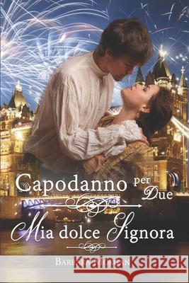 Capodanno per Due - Mia dolce Signora Barbara Morgan 9781915077332 Ghostly Whisper Limited - książka