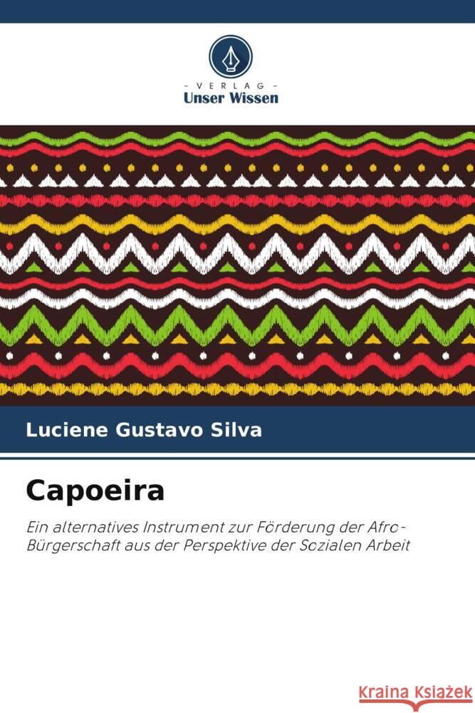 Capoeira Silva, Luciene Gustavo 9786206390442 Verlag Unser Wissen - książka