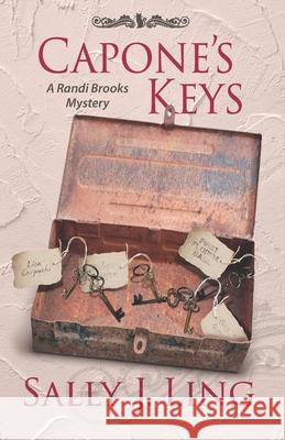 Capone's Keys: A Randi Brooks Mystery Book 4 Sally J Ling 9781737132950 Flamingo Press LLC - książka