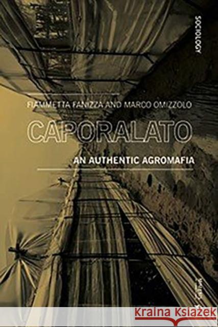 Caporalato: An Authentic Agromafia Fiammetta Fanizza Marco Omizzolo 9788869772191 Mimesis - książka