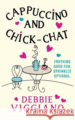 Cappuccino and Chick-Chat Debbie Viggiano 9781694511119 Independently Published - książka