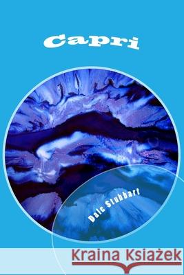 Capri Dale Stubbart 9781987766226 Createspace Independent Publishing Platform - książka