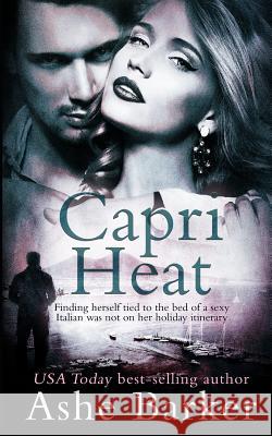 Capri Heat Ashe Barker 9781790639861 Independently Published - książka
