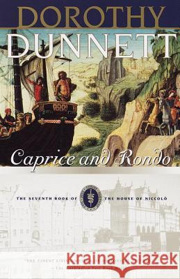 Caprice and Rondo: Book Seven of the House of Niccolo Dorothy Dunnett 9780375706127 Vintage Books USA - książka