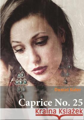 Caprice No. 25 Daniel Sidor 9781304948434 Lulu.com - książka