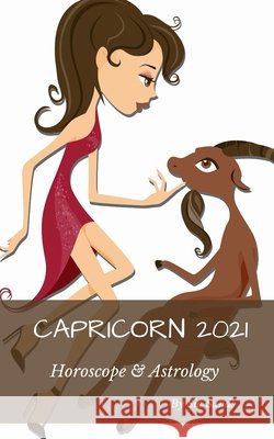 Capricorn 2021: Horoscope & Astrology Sands, Sia 9798653114427 Independently Published - książka