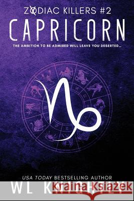 Capricorn: Zodiac Killers #2 Wl Knightly 9781984010827 Createspace Independent Publishing Platform - książka