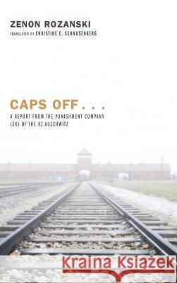 Caps Off . . . Zenon Rozanski, Christine C Schnusenberg 9781498265607 Resource Publications (CA) - książka