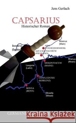 Capsarius: Historischer Roman Jens Gerlach 9783740771782 Twentysix - książka