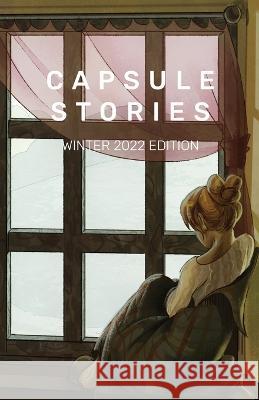 Capsule Stories Winter 2022 Edition: Hibernation Carolina Vonkampen Capsule Stories 9781953958181 Capsule Stories - książka