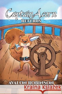 Captain Acorn Returns Avalon Robinson 9780960082520 Avalon Robinson - książka