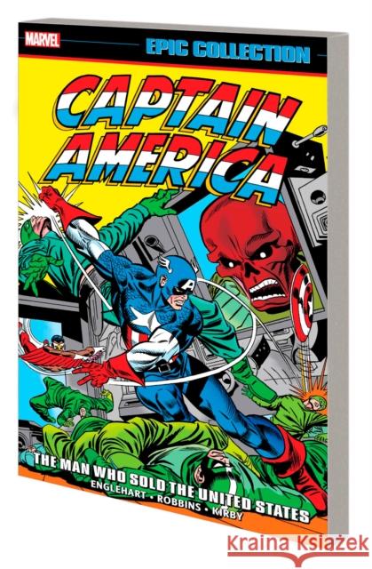 Captain America Epic Collection: The Man Who Sold The United States Steve Englehart 9781302955205 Marvel Comics - książka