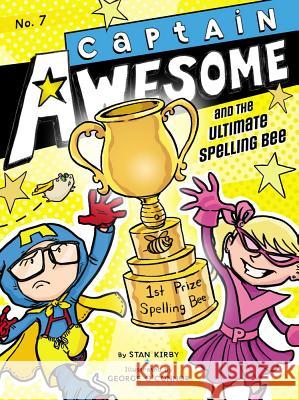 Captain Awesome and the Ultimate Spelling Bee Stan Kirby George O'Connor 9781442451582 Little Simon - książka