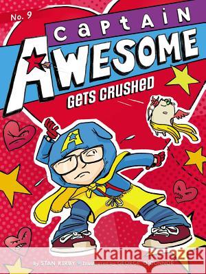 Captain Awesome Gets Crushed Stan Kirby George O'Connor 9781442482128 Little Simon - książka
