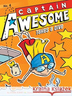 Captain Awesome Takes a Dive Stan Kirby George O'Connor 9781442442023 Little Simon - książka
