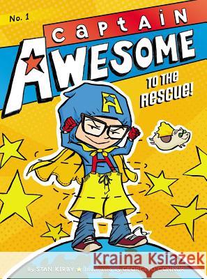 Captain Awesome to the Rescue! Stan Kirby George O'Connor 9781442440906 Little Simon - książka