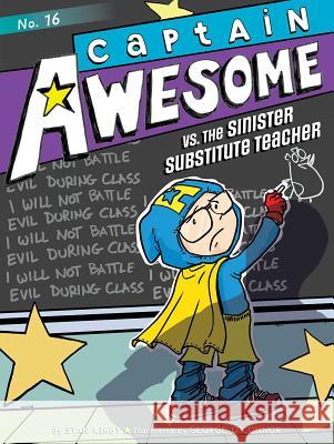 Captain Awesome vs. the Sinister Substitute Teacher: Volume 16 Kirby, Stan 9781481458597 Little Simon - książka