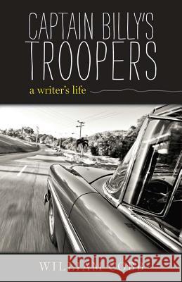 Captain Billy's Troopers: A Writer's Life William Cobb 9780817318765 University Alabama Press - książka