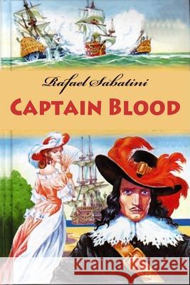 Captain Blood Rafael Sabatini 9781537798783 Createspace Independent Publishing Platform - książka