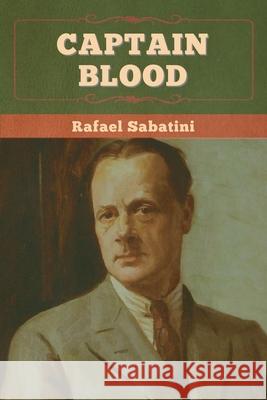 Captain Blood Rafael Sabatini 9781636375021 Bibliotech Press - książka