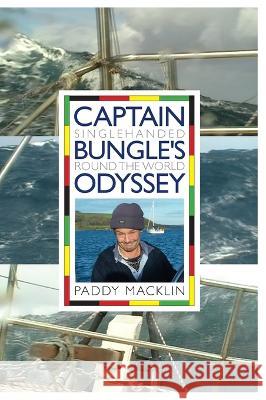 Captain Bungle's Odyssey Paddy Macklin   9780955948336 Podkin Press - książka