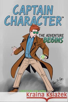 Captain Character: The Adventure Begins Christine Va 9781973654995 WestBow Press - książka