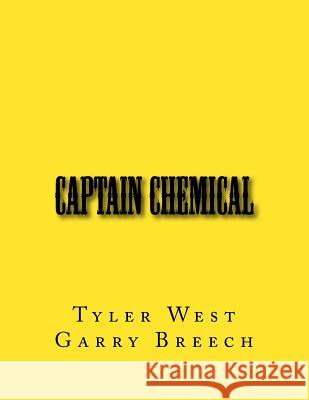 Captain Chemical Tyler West Garry Breech 9781540353474 Createspace Independent Publishing Platform - książka
