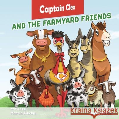 Captain Cleo and the Farmyard Friends Martin Aitken Barry Davian 9781919649320 Martin Aitken Publishing - książka