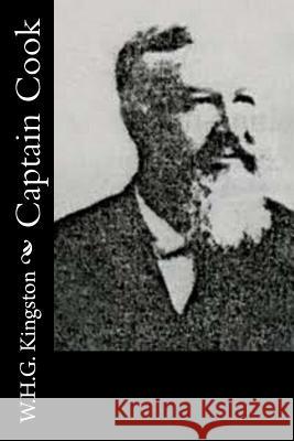 Captain Cook W. H. G. Kingston 9781514633038 Createspace - książka