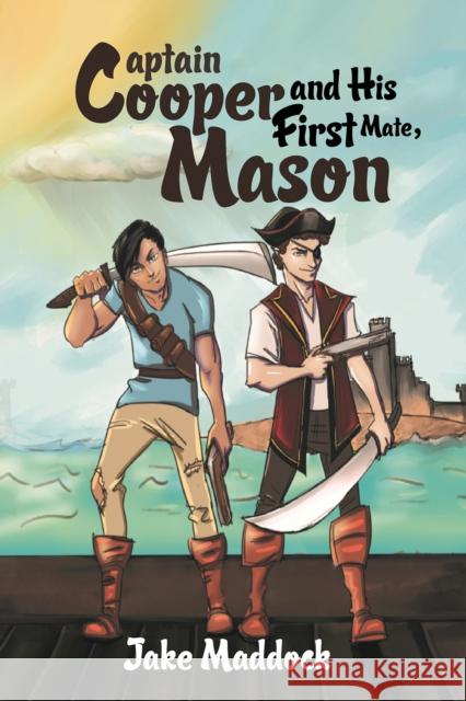 Captain Cooper and His First Mate, Mason Jake Maddock 9781788785105 Austin Macauley Publishers - książka