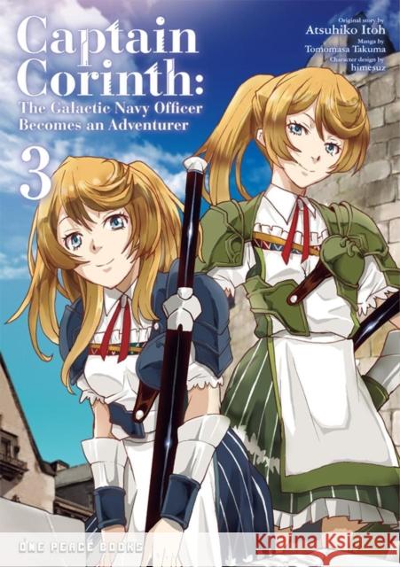 Captain Corinth Volume 3: The Galactic Navy Officer Becomes an Adventurer Takuma, Tomomasa 9781642732368 Scb Wholesale - książka