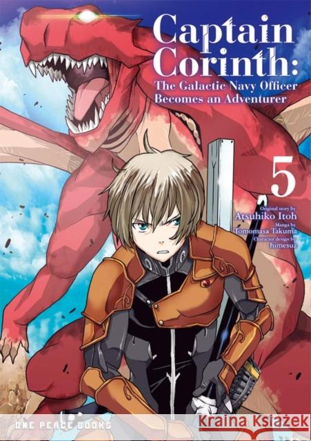 Captain Corinth Volume 5: The Galactic Navy Officer Becomes An Adventurer Atsuhiko Itoh 9781642732986 Social Club Books - książka