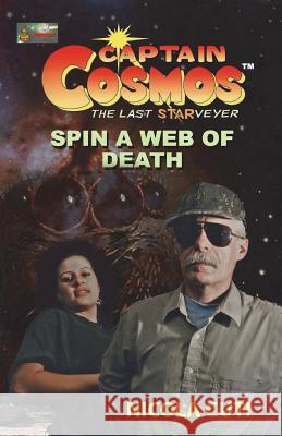 Captain Cosmos in Spin a Web of Death Nicola Cuti 9781720848318 Createspace Independent Publishing Platform - książka