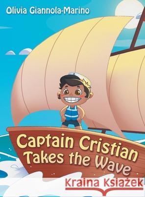 Captain Cristian Takes the Wave Olivia Giannola-Marino 9781665786973 Archway Publishing - książka